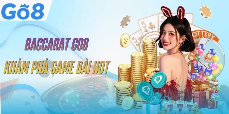 Baccarat GO8 - Giải Mã Luật Chơi Từ A Đến Z Dễ Hiểu 9 baccarat-go8