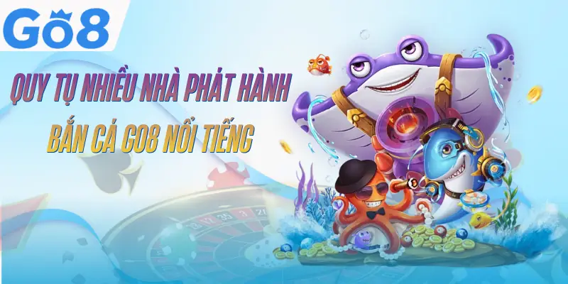Bắn Cá GO8 - 4 Chế Độ Săn Cá Đa Dạng Và Cuốn Hút 2 ban-ca-go8-nha-phat-hanh
