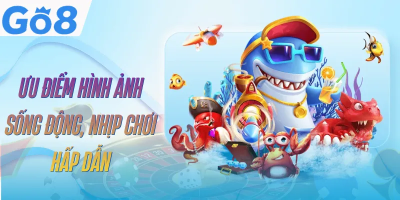 Bắn Cá Long Vương GO8 | Khám Phá Đại Dương, Săn Boss Cực Đã 3 ban-ca-long-vuong-go8-diem-noi-bat
