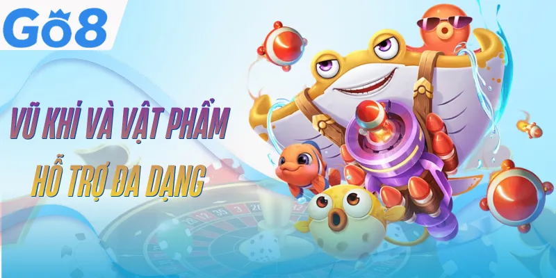 Bắn Cá Thần Tài GO8 | Cách Chơi Và Mẹo Săn Boss Hiệu Quả 4 ban-ca-than-tai-go8-vu-khi