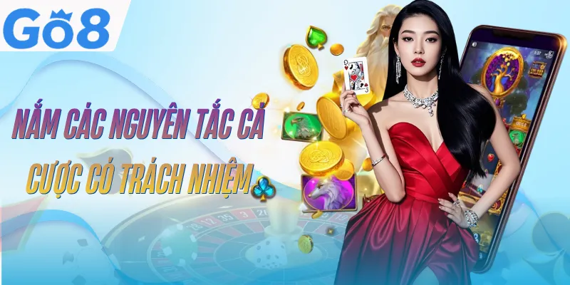 Chơi Có Trách Nhiệm GO8 | Kiểm Soát Trải Nghiệm Giải Trí 2 choi-co-trach-nhiem-go8-nguyen-tac
