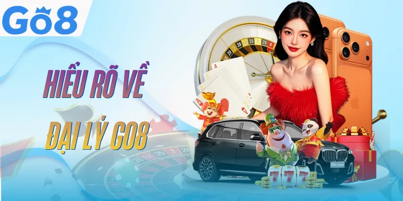 Đại Lý GO8 | Cơ Hội Gia Tăng Thu Nhập Online Cực Dễ 1 dai-ly-go8-khai-niem