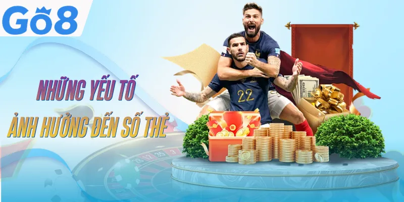 Kèo Thẻ Phạt GO8 - Đa Dạng Lựa Chọn Cược, Dễ Ăn Thưởng Lớn 5 keo-the-phat-go8-yeu-to