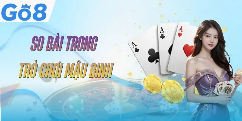 Mậu Binh GO8 - Luật Chơi, Cách Xếp Bài Chuẩn Cho Người Mới 3 mau-binh-go8-luat-so-bai