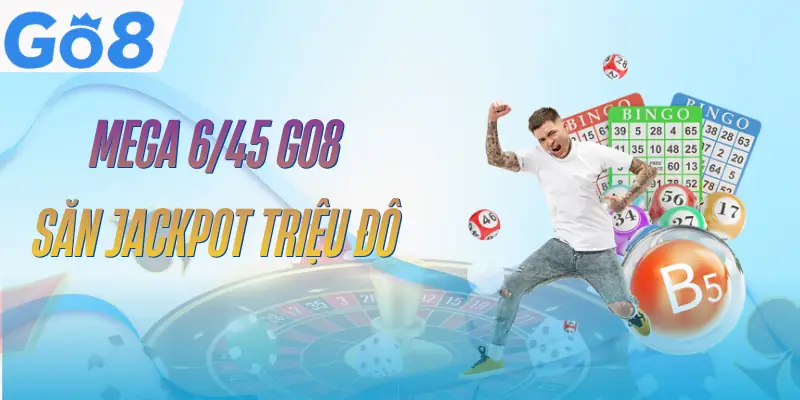 Mega 6/45 GO8 -Cơ Cấu Giải Thưởng Và Mẹo Tham Gia Uy Tín 1 mega-6-45-go8