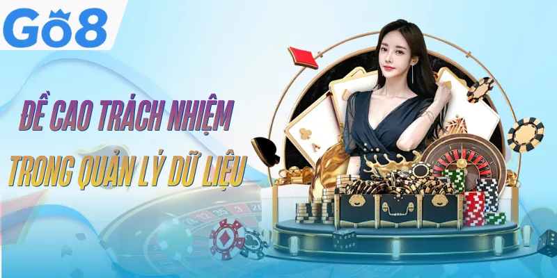 Quyền Riêng Tư GO8 | Chính Sách Bảo Vệ Dữ Liệu Người Dùng 4 quyen-rieng-tu-go8-cam-ket