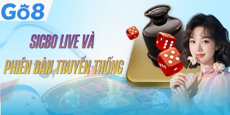 Sicbo Live GO8 - Phân Tích Tỷ Lệ Và Nguyên Tắc Đặt Cược 5 sicbo-live-go8-so-voi-truyen-thong
