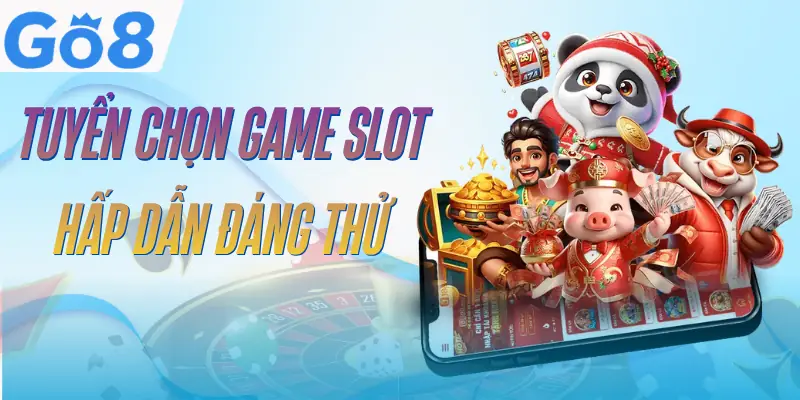 Slot Game GO8 - 4 Chủ Đề Nổ Hũ Đầy Màu Sắc Và Cuốn Hút 3 slot-game-go8-danh-sach-tro-choi