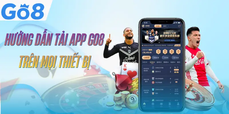 Tải App GO8 - 3 Bước Cài Đặt Nhanh Cho Android Và iOS 1 tai-app-go8-huong-dan