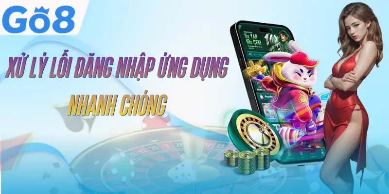 Tải App GO8 - 3 Bước Cài Đặt Nhanh Cho Android Và iOS 4 tai-app-go8-xu-ly-loi