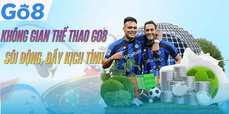 Thể Thao GO8 - 3 Bộ Môn Cá Cược Sôi Động Nhất Thị Trường 1 the-thao-go8-gioi-thieu
